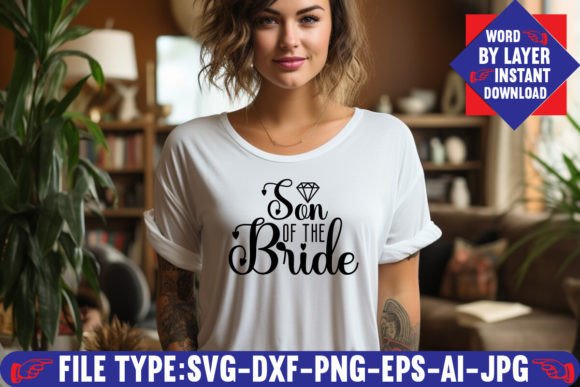 Son of the Bride Svg Design: Practical Applications for Wedding Apparel and Keepsakes