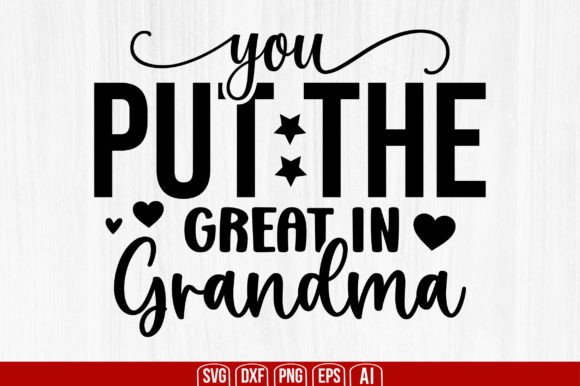 You Put the Great in Grandma: Elevating Legacy